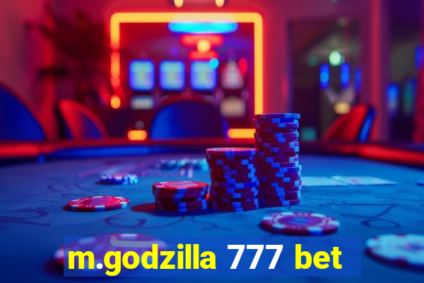 m.godzilla 777 bet